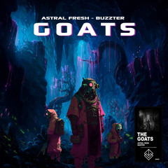 Astral Fresh & Buzzter - The Goats 🐐 (Original Mix) [BassZoneMusic]