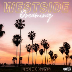 Westside Dreaming (Mixed By: anewromanempire)