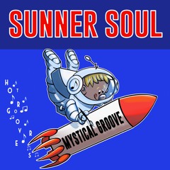 Mystical Groove BY Sunner Soul 🇷🇺 (HOT GROOVERS)
