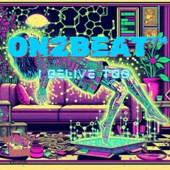 On2BeaT™ - I BELIVE TOO (unmastered)