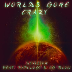 Worlds Gone Crazy - Devision Feat. Rapology & KG Blow
