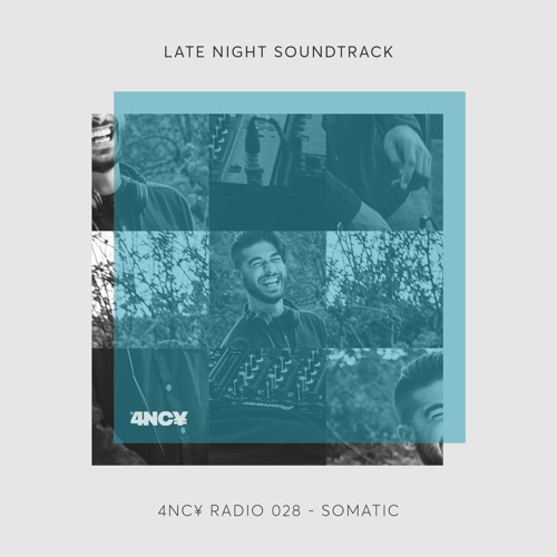 4NC¥ RADIO 028 - Late Night Soundtrack by Somatic