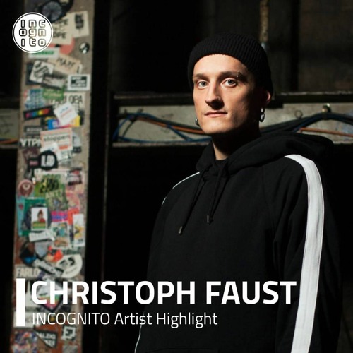 INCOGNITO Artist Highlight: CHRISTOPH FAUST f/k/a Inhalt Der Nacht