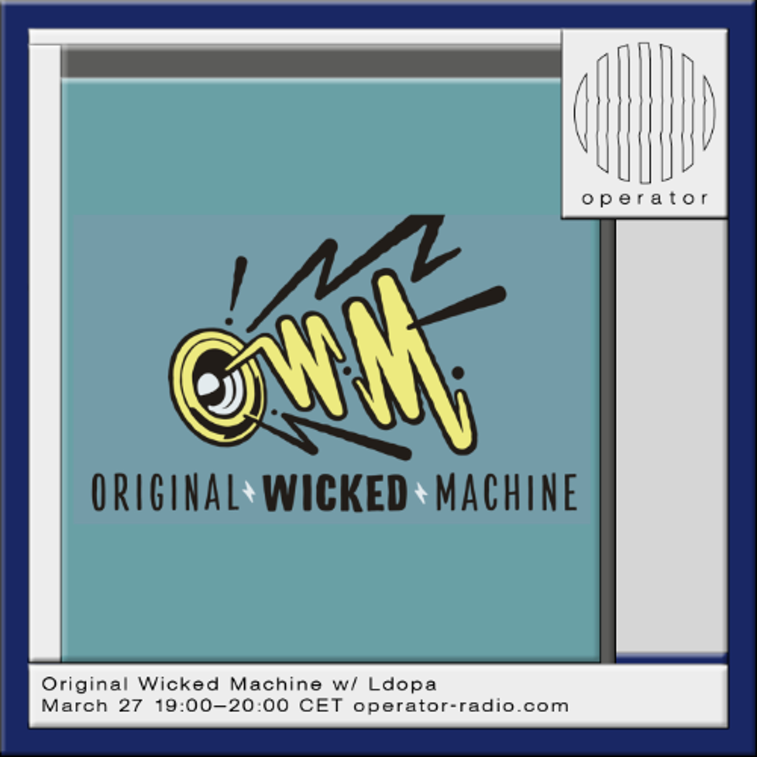 Original Wicked Machine w/ Ldopa - 27th March 2026 episode artwork