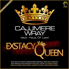 Cajjmere Wray aka Haus Of Lies - Exstasy Queen 2021 (Edson Pride Remix) OUT NOW!