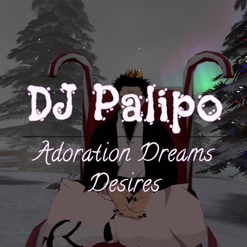 Adoration Dreams Desires