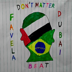 Don't Matter (Favela X Dubai Beat) (featuring VATS and Akon)