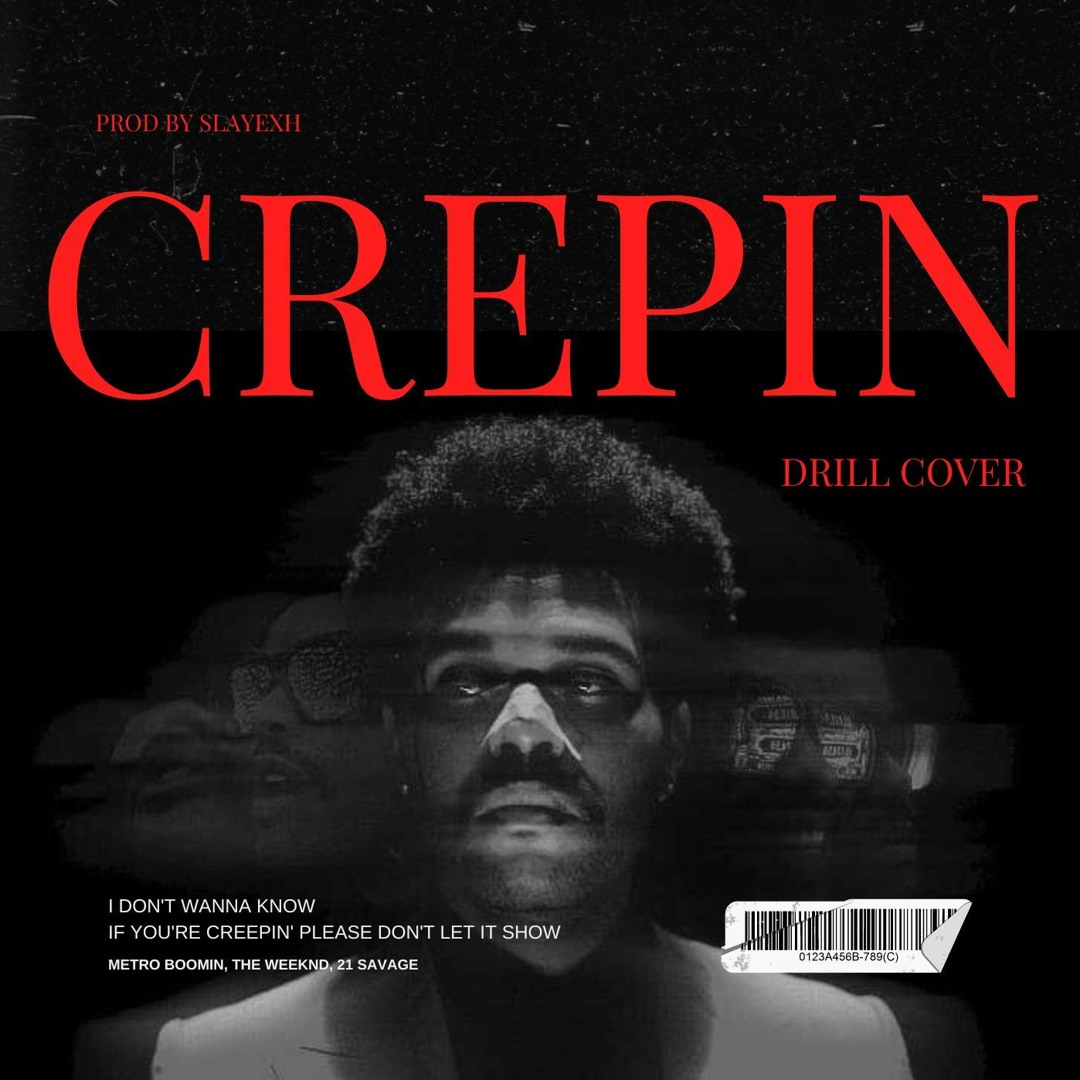 Stream Creepin - Metro Boomin, The Weeknd, 21 Savage DRILL Cover I