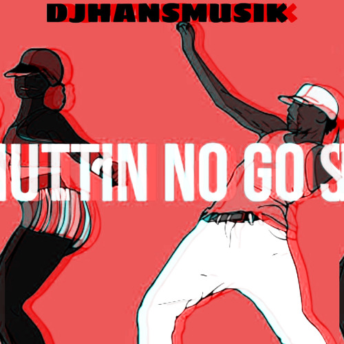 NOTCH - NUTTIN GO SO REMIX KOMPA GOUYAD [ DJHANSMUSIK ]