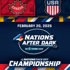 Canada vs USA - 2/20/2025 - 4 Nations After Dark on Teal Town USA (Postgame)
