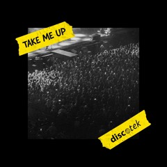 Take Me Up [ GUILTY RECORDS ]