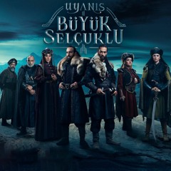 Uyanış Büyük Selçuklu || Jenerik Müziği