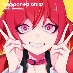 TUYU - Compared Child (Colaa Bootleg)