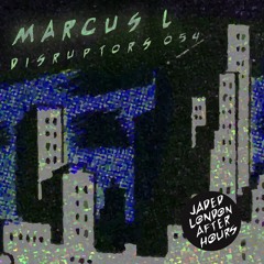 Jaded: Disruptors 054 MARCUS L