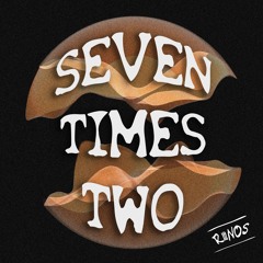 Seven Times Two