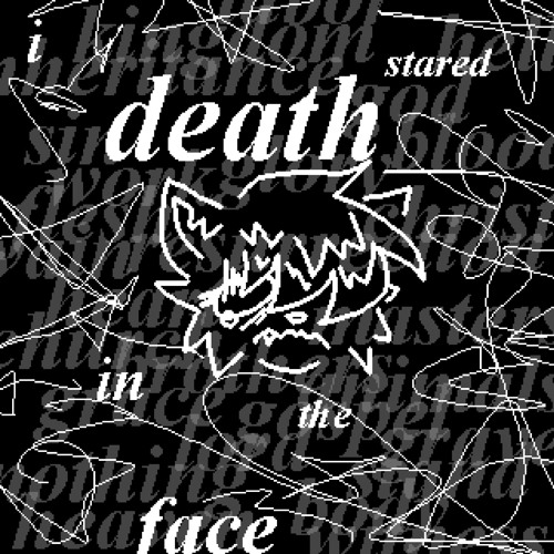 i stared death in the face