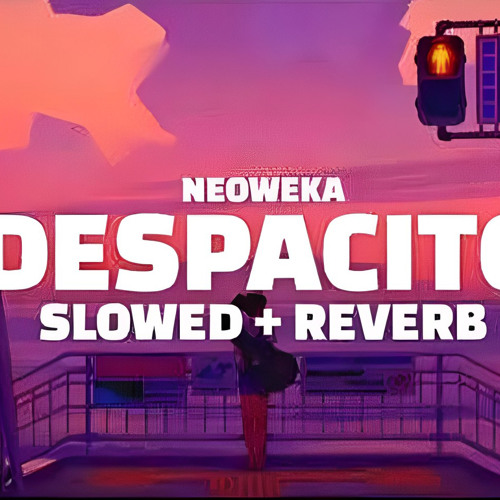 Despacito ( slowed to perfection + reverb )