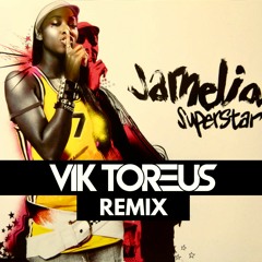 Jamelia - Superstar (Vik Toreus Moombahton Remix)