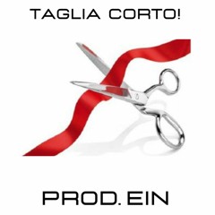 Taglia Corto - Prod. Ein (Genesis)