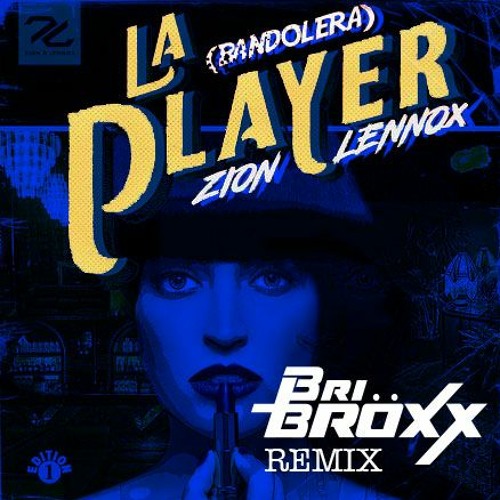 Stream La Player (Bandolera) - Zion Y Lennox - (Bri Bröxx Remix) FREE  DOWNLOAD by Bri Bröxx ✓ | Listen online for free on SoundCloud