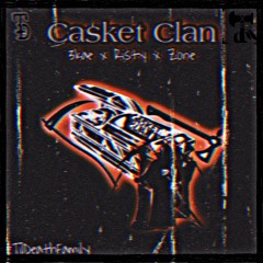 Casket Clan Ft 3Kae & Zone (Prod. Homage)