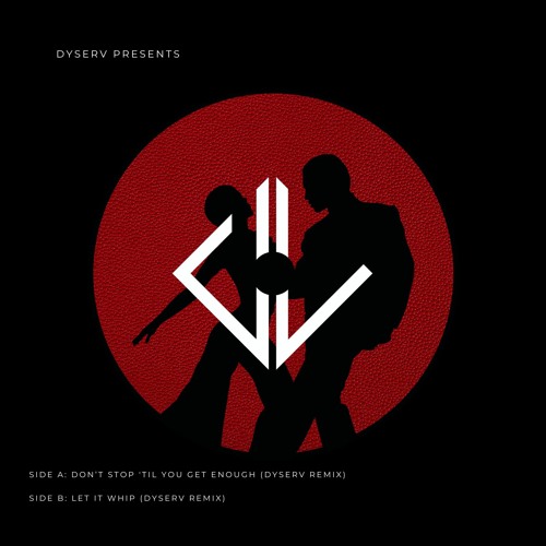 DyserV - Don't Stop 'Til You Get Enough