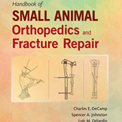 [READ] PDF 📔 Brinker, Piermattei and Flo's Handbook of Small Animal Orthopedics and