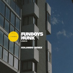 Funboys - Hunk (Kolombo Remix)