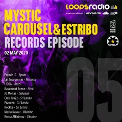 Cmb CruZz - Mystic Carousel & Estribo Records Episode 005 - Loops Radio