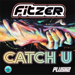 Fitzer - Catch U *OUT NOW*
