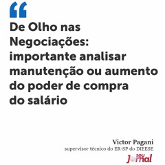 De Olho nas Negociações:  importante analisar manutenção ou aumento do poder de compra do salário