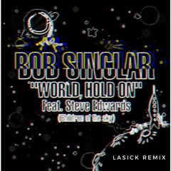 World hold on (Lasick Remix) [Buy = Download]