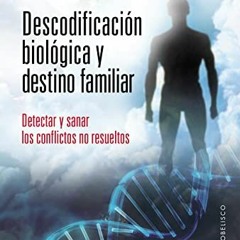 View KINDLE PDF EBOOK EPUB Descodificación biológica y destino familiar (Coleccion Salud y Vida Na