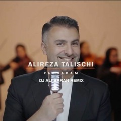 Alireza Talischi - Paghadam (Dj Ali Baran Remix)