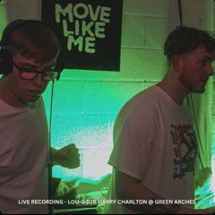 Louji b2b Harry Charlton @ Move Like Me - Live Recording