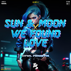 SUN & MOON X WE FOUND LOVE ( DIFNIL PRASETYA ) #SUPER DUPER EXPRESS!!!