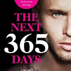 [Free] EBOOK 📔 The Next 365 Days: A Novel (3) (365 Days Bestselling Series) by  Blan