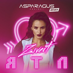 Zivert - Ятл (ASPARAGUSproject Remix)