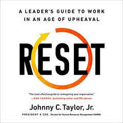 [ACCESS] KINDLE 📁 Reset: A Leader's Guide to Work in an Age of Upheaval by  Johnny C