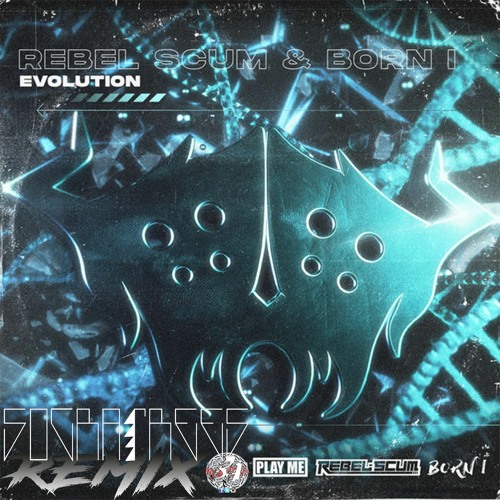 Rebel Scum & Born I - Evolution (Socratrees Remix)