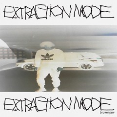 extraction mode (prod ugly beats x miloweluvu)