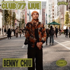 Club 77 Live: Benny Chiu