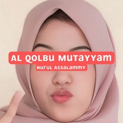 AL QOLBU MUTAYYAM VERSI AKUSTIK FEAT NURUL ASSALAMY