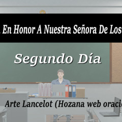 Novena en Honor a la Virgen de los Ángeles - Segundo día