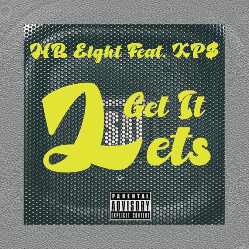 Let's Get It - MB_Eight Feat. KP$ (Prod. by Call Me G).wav