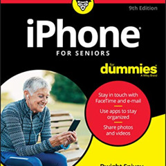 Access EPUB 📤 iPhone For Seniors For Dummies by  Dwight Spivey PDF EBOOK EPUB KINDLE