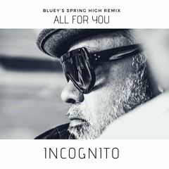 All For You (Bluey's Spring High Remix) [feat. Maysa]