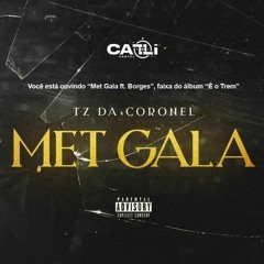 TZ da Coronel - Met Gala ft. Borges & Victor WAO (Áudio Oficial) #FxRitZinn