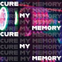 Cure My Memory