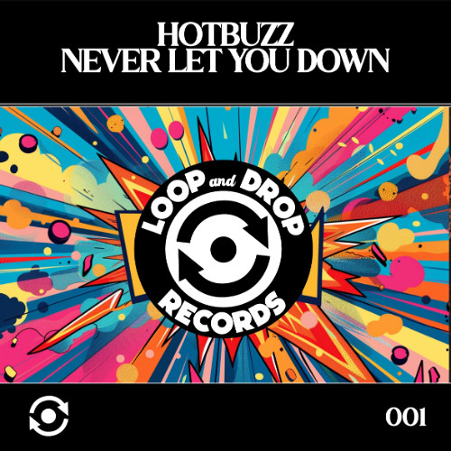 Hot Buzz - Never Let You Down Preview (Coming soon)